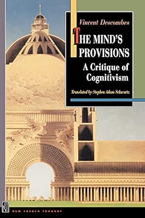 the minds provisions a critique of cognitivism 1st edition vincent descombes ,stephen adam schwartz