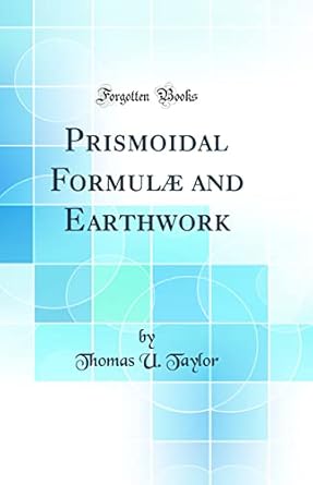 prismoidal formulae and earthwork 1st edition thomas u taylor 0656391677, 978-0656391677