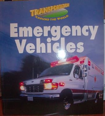 emergency vehicles 1st edition chris oxlade 1403441332, 978-1403441331