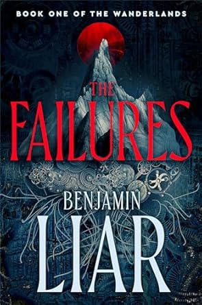the failures 1st edition benjamin liar 0756415276, 978-0756415273