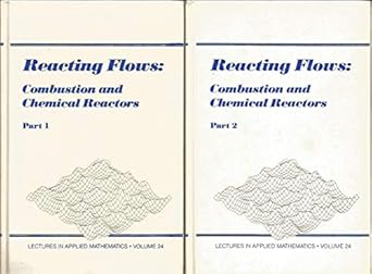 reacting flows combustion and chemical reactors 1st edition g s s ludford 082181124x, 978-0821811245