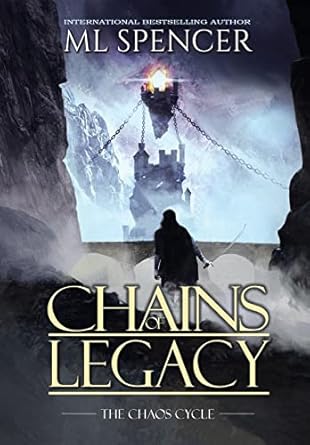 chains of legacy 1st edition ml spencer 195145202x, 978-1951452025