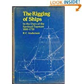 the rigging of ships in the days of the spritsail topmast 1600 1720 1st edition roger charles anderson, r c ,