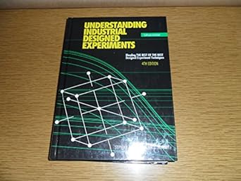 understanding industrial designed experiments 1st edition mark j kiemele stephen r schmidt, robert g launsby