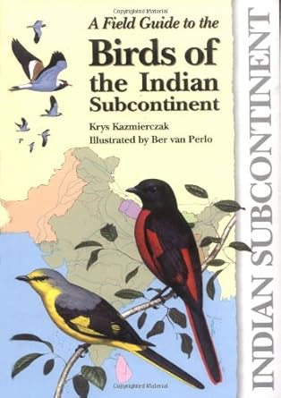 a field guide to the birds of the indian subcontinent 1st edition krys kazmierczak ,ber van perlo 0300079214,