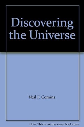discovering the universe high 1st edition neil f comins 142928451x, 978-1429284516