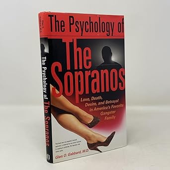 the psychology of the sopranos love death desire and betrayal in americas favorite gangster family 1st