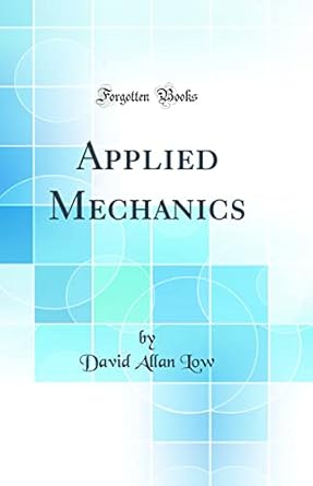 applied mechanics 1st edition david allan low 0267680872, 978-0267680870