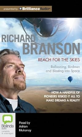 reach for the skies ballooning birdmen and blasting into space 1st edition sir richard branson ,adrian