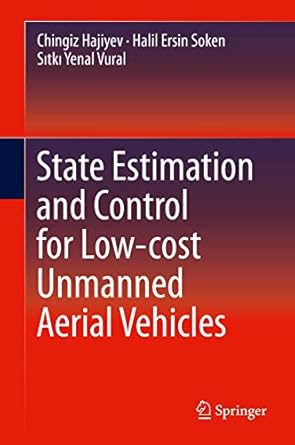 state estimation and control for low cost unmanned aerial vehicles 1st edition chingiz hajiyev ,halil ersin