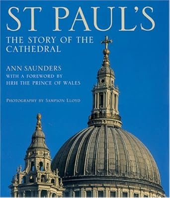 st pauls the story of the cathedral 1st edition ann saunders ,sampson lloyd ,hrh the prince of wales