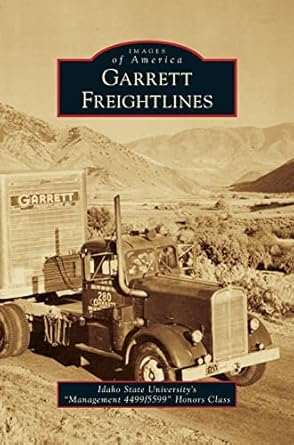 garrett freightlines 1st edition idaho state university s management 449 1531699049, 978-1531699048