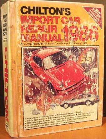 chiltons import car repair manual 1986 cars imported to the u s and canada from 1979 through 1986 1st edition