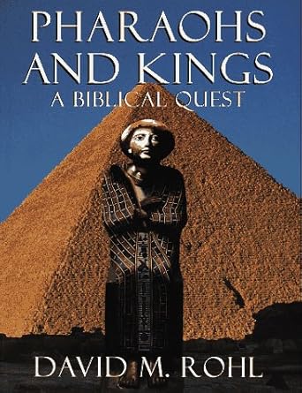 pharaohs and kings a biblical quest 1st edition david m rohl 0609801309, 978-0609801307