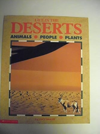 life in the deserts 1st edition lucy baker 059046129x, 978-0590461290
