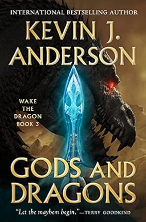 gods and dragons wake the dragon book 3 1st edition kevin j anderson 125030220x, 978-1250302205