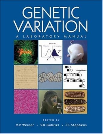 genetic variation a laboratory manual 1st edition ph d weiner, michael p ,stacey b gabriel ,j claiborne
