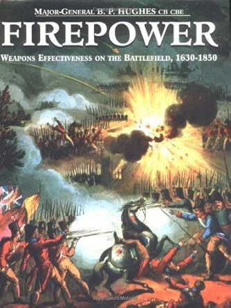 firepower weapons effectiveness on the battlefield 1630 1750 1st edition b p hughes 1885119399, 978-1885119391
