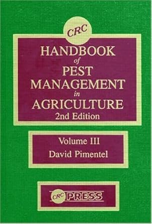 crc handbook of pest management in agriculture   volume iii 1st edition david pimentel ph d 0849338468,