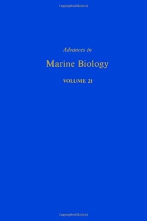 advances in marine biology vol 21 1st edition j h s blaxter ,frederick s russell ,c m yonge 0120261219,