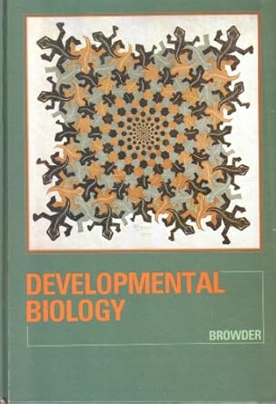 developmental biology 1st edition leon w browder 0030567483, 978-0030567483
