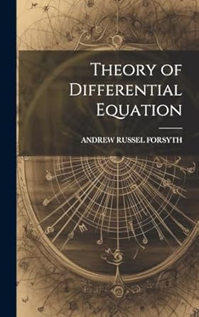 theory of differential equation 1st edition andrew russell forsyth 1020091770, 978-1020091773