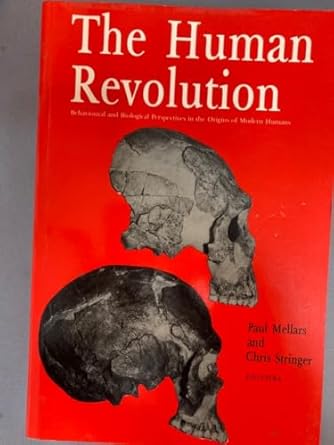 the human revolution behavioural and biological perspectives on the origins of modern humans 1st edition paul