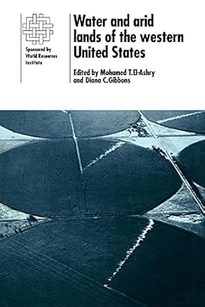 water and arid lands of the western united states a world resources institute book 1st edition mohamed t el