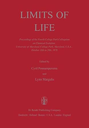 limits of life proceedings of the fourth college park colloquium on chemical evolution university of maryland