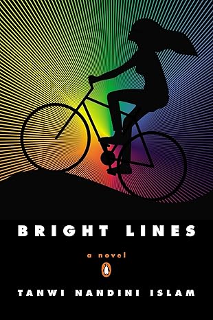 bright lines a novel 1st edition tanwi nandini islam 0143123130, 978-0143123132