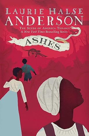 ashes 1st edition laurie halse anderson 141696147x, 978-14169614751416961461,978-1416961468