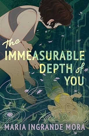the immeasurable depth of you 1st edition maria ingrande mora 1682636437, 978-1682636435