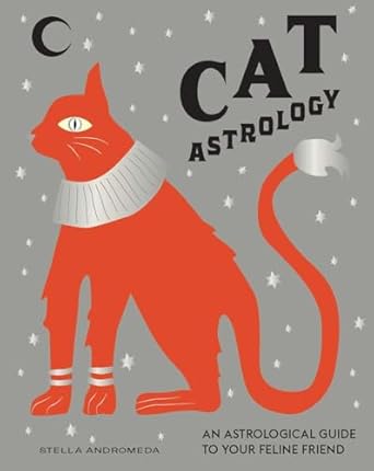 cat astrology decode your pets personality with the power of the zodiac 1st edition stella andromeda