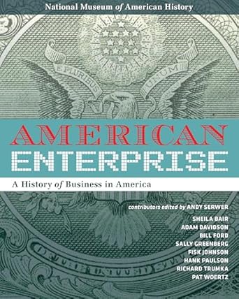 american enterprise a history of business in america 1st edition andy serwer ,david allison ,peter liebhold