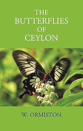 the butterflies of ceylon 1st edition w ormiston 8121245842, 978-8121245845