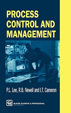 process control and management 1st edition p l lee ,r b newell ,i t cameron 0751404578, 978-0751404579