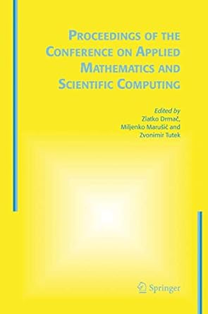 proceedings of the conference on applied mathematics and scientific computing 1st edition zlatko drmac