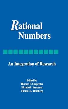 rational numbers an integration of research 1st edition thomas p carpenter ,elizabeth fennema ,thomas a