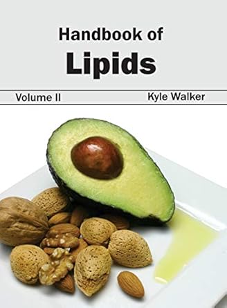 handbook of lipids volume ii 1st edition kyle walker 1632394030, 978-1632394033