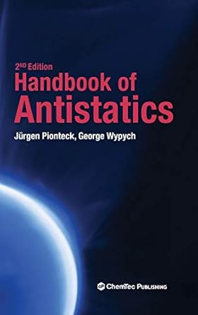 handbook of antistatics 1st edition george wypych ,jurgen pionteck 189519895x, 978-1895198959