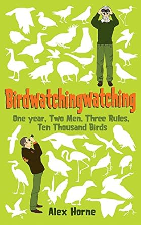 birdwatchingwatching 1st edition alex horne 1905264526, 978-1905264520