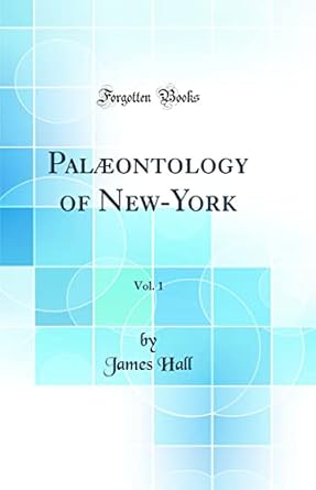 palaeontology of new york vol 1 1st edition james hall 0656813075, 978-0656813070