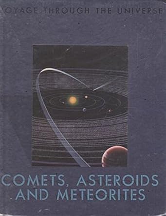 comets asteroids and meteorites 1st edition the editors of time life books ,of time life books 0705410838,