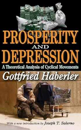 prosperity and depression a theoretical analysis of cyclical movements 1st edition gottfried haberler