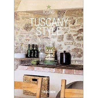 tuscany style 1st edition taschen ,christiane reiter 3822816426, 978-3822816424
