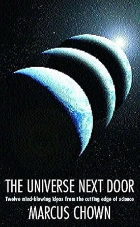 the universe next door 1st edition marcus chown 0747234965, 978-0747234968