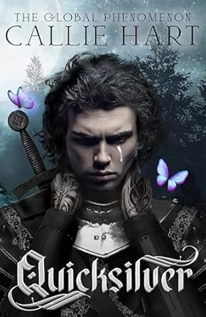 quicksilver the utterly addictive enemies to lovers romantasy sensation 1st edition callie hart 1399745417,