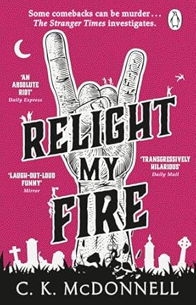 relight my fire the stranger times book 4 1st edition ck mcdonnell 1804993352, 978-1804993354