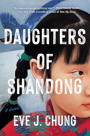 daughters of shandong 1st edition eve j chung 0593640535, 978-0593640531