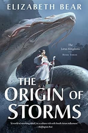 the origin of storms the lotus kingdoms book three 1st edition elizabeth bear 076538017x, 978-0765380173